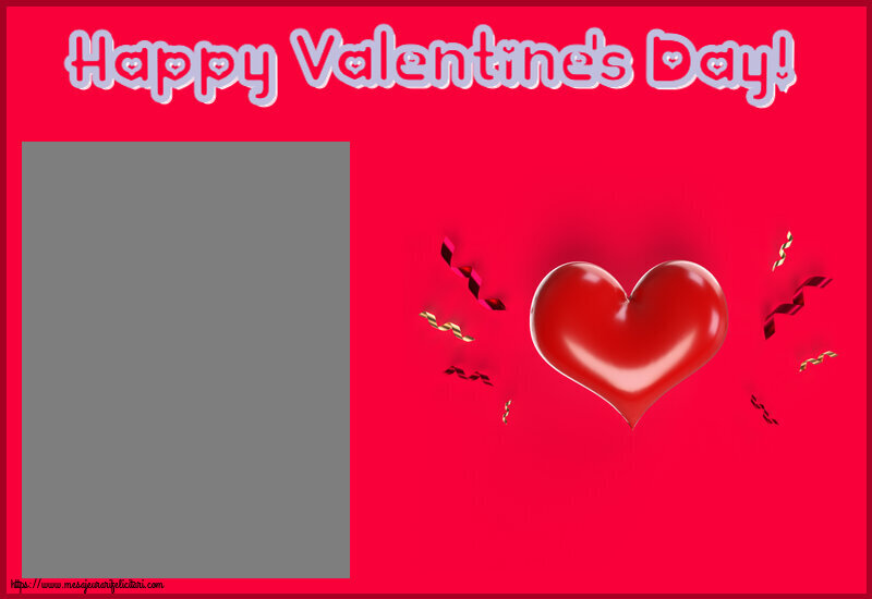 Felicitari personalizate Ziua indragostitilor - ❤️❤️❤️ Inimioare & 1 Poza & Ramă Foto | Happy Valentine's Day! - Rama foto