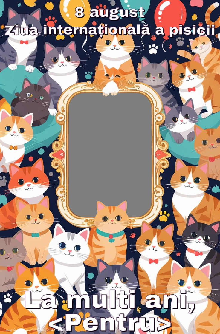 Felicitari personalizate de Ziua Internațională a Pisicii - Felicitare personalizata cu fotografie de ziua pisicilor
