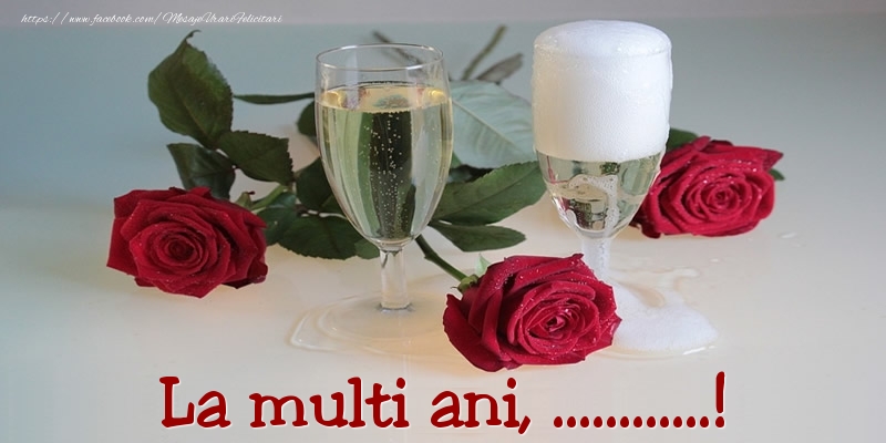 Felicitari personalizate de Ziua Numelui - Trandafiri | La multi ani, ...!