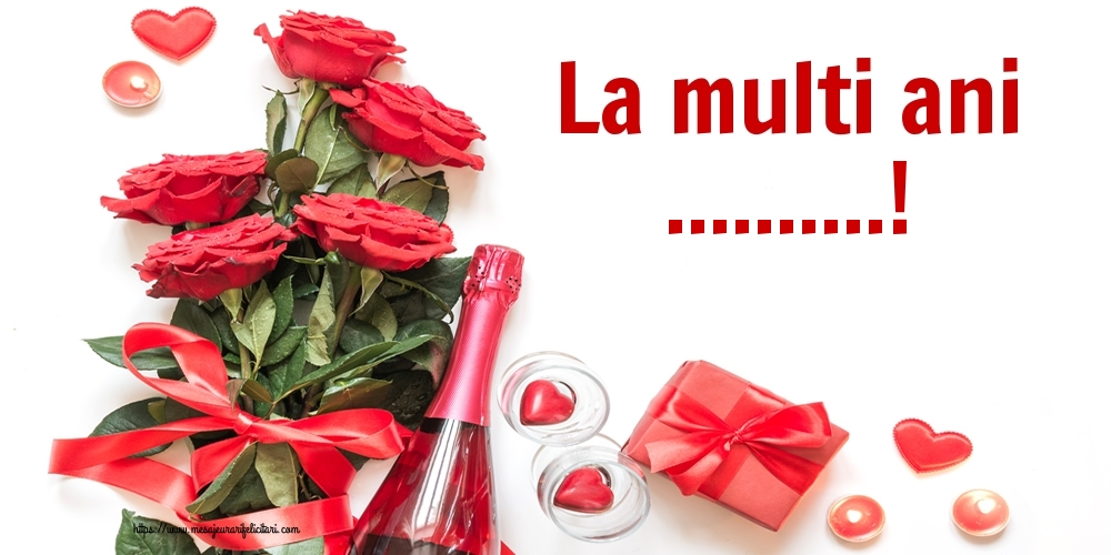 Felicitari personalizate de Ziua Numelui - Flori | La multi ani ...! - trandafiri, sampanie si inimioare rosii
