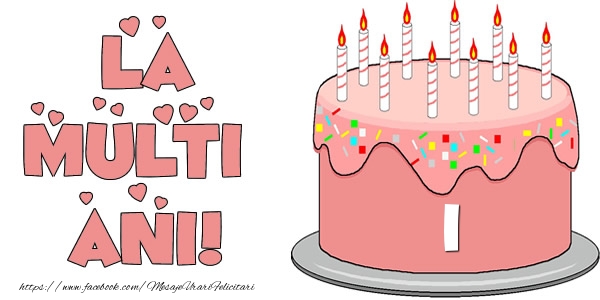 La multi ani! Felicitare cu tort 1 an