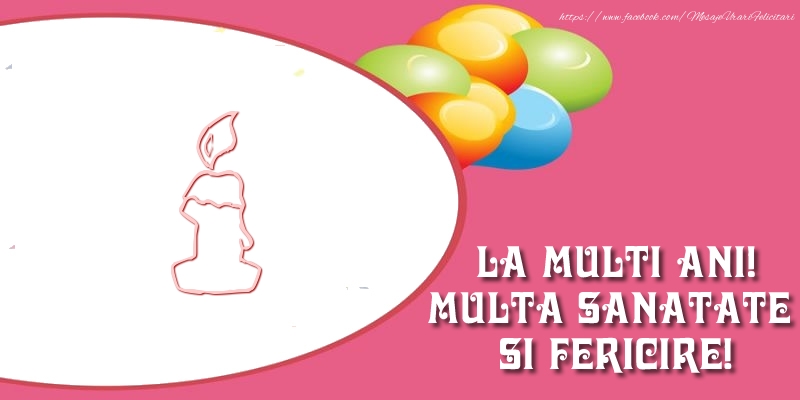 1 an La multi ani! Multa sanatate si fericire!