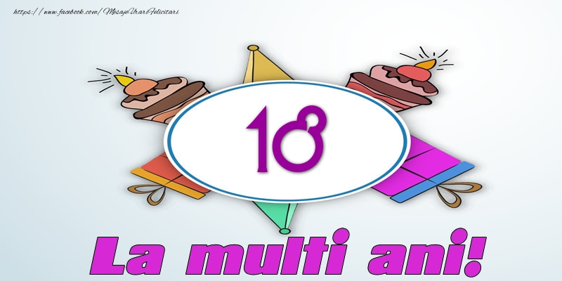 18 ani La multi ani!