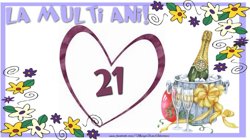 La multi ani 21 ani