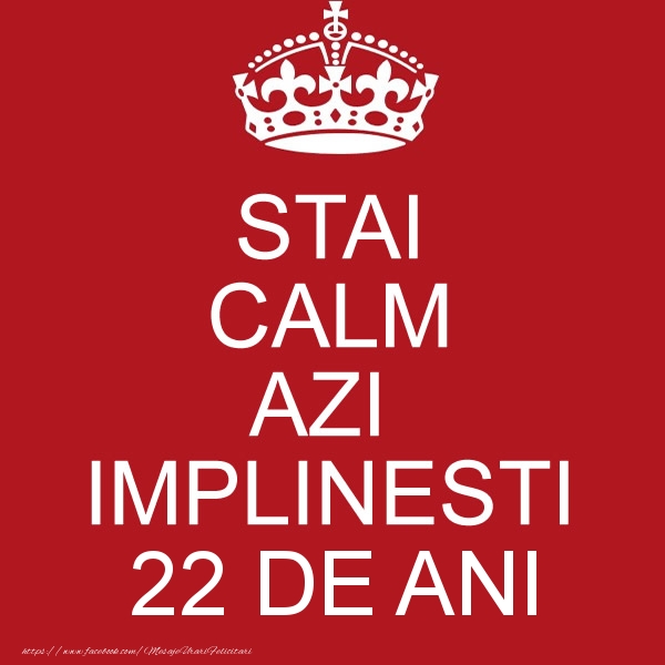 STAI CALM AZI IMPLINESTI 22 ani