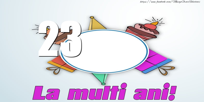 23 ani La multi ani!