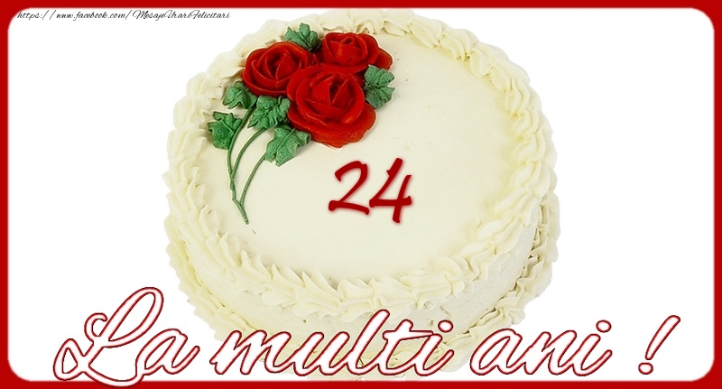 La multi ani 24 ani