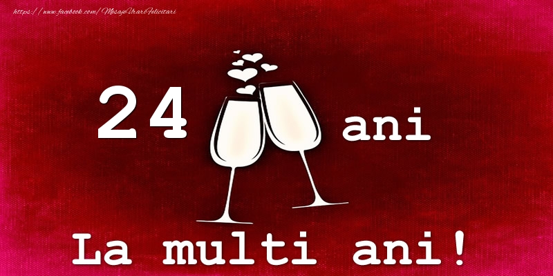 24 ani La multi ani!