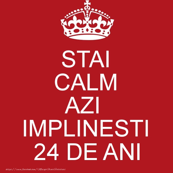 STAI CALM AZI IMPLINESTI 24 ani