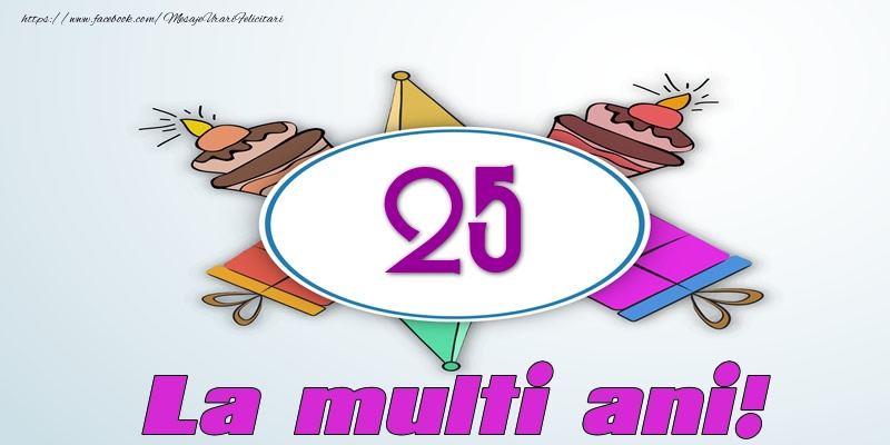 25 ani La multi ani!