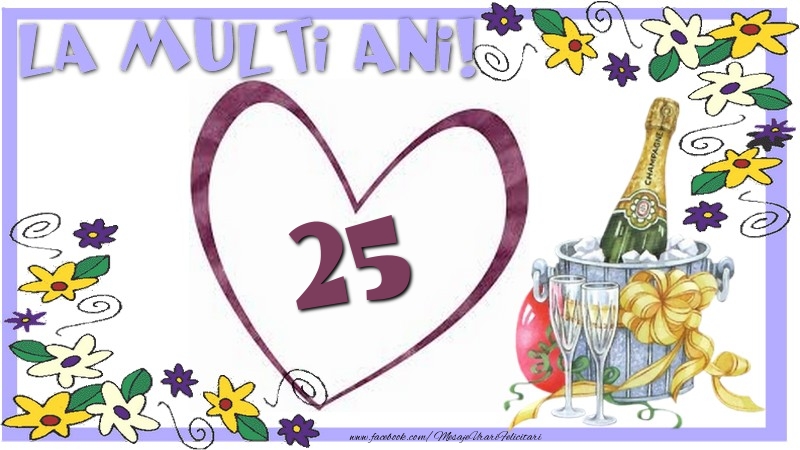 La multi ani 25 ani