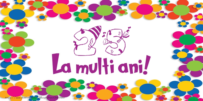 25 ani La multi ani!