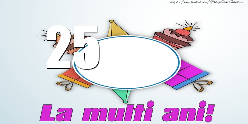 25 ani La multi ani!