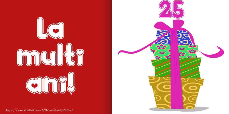 La multi ani! 25 ani