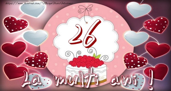 La multi ani 26 ani