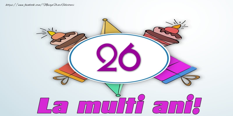 26 ani La multi ani!