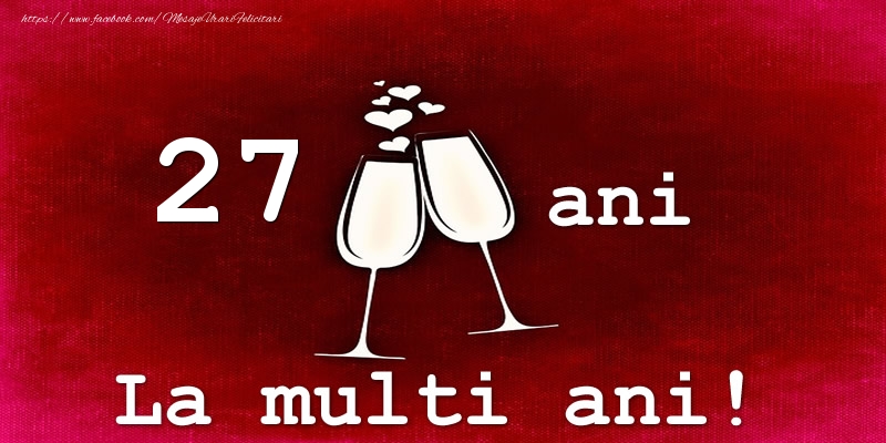27 ani La multi ani!