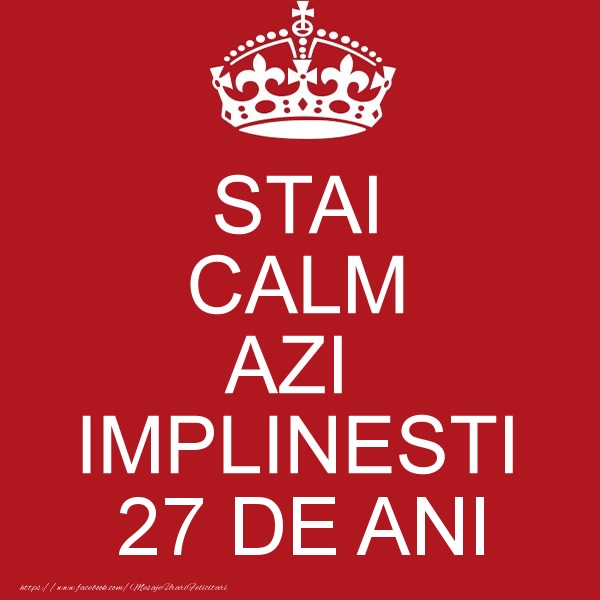 STAI CALM AZI IMPLINESTI 27 ani