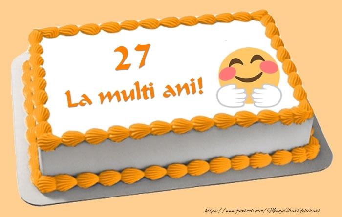 Tort La multi ani 27 ani!