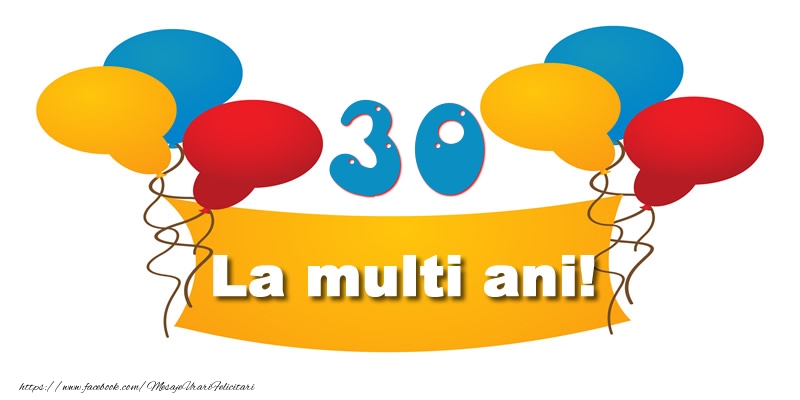 30 ani La multi ani!