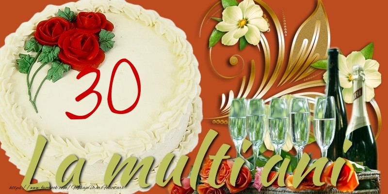 La multi ani. 30 ani