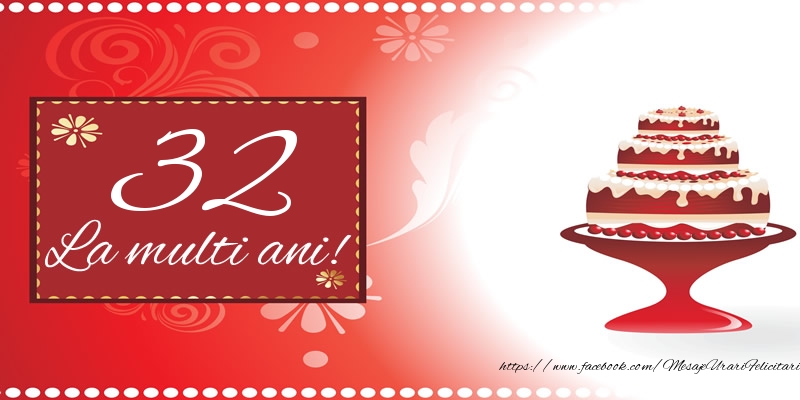 32 ani La multi ani!