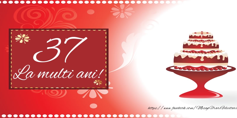 37 ani La multi ani!