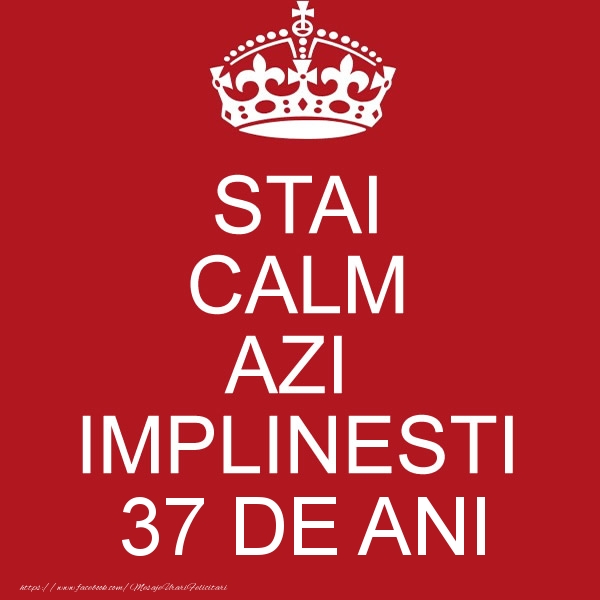 STAI CALM AZI IMPLINESTI 37 ani
