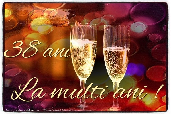 38 ani La multi ani