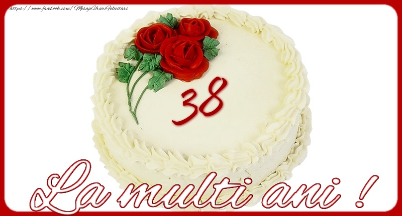 La multi ani 38 ani