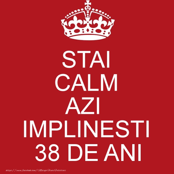STAI CALM AZI IMPLINESTI 38 ani
