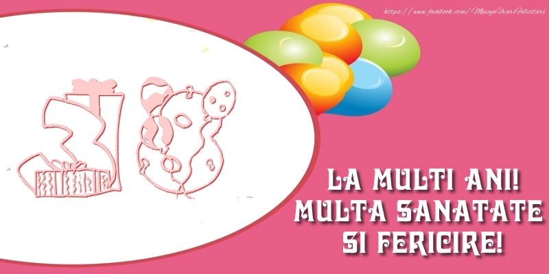 38 ani La multi ani! Multa sanatate si fericire!