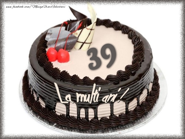 La multi ani 39 ani