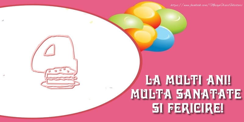 4 ani La multi ani! Multa sanatate si fericire!