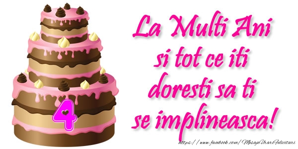 La Multi Ani si tot ce iti doresti sa ti se implineasca! 4 ani