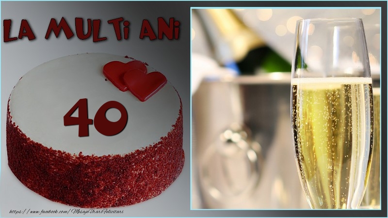 La multi ani, 40 ani