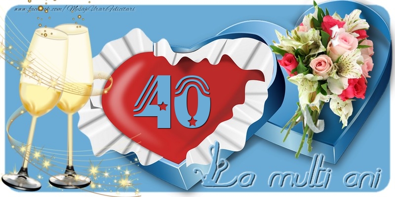 40 ani La multi ani!