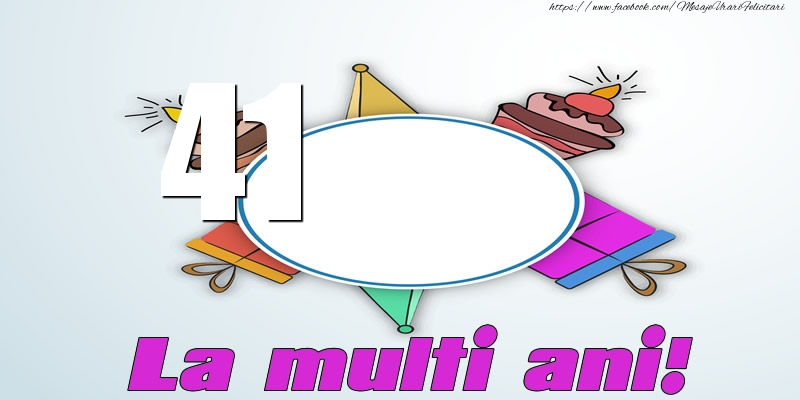 41 ani La multi ani!