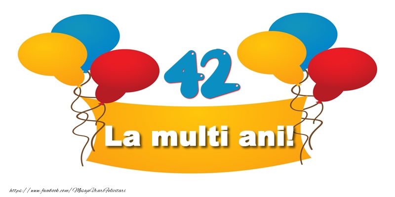 42 ani La multi ani!