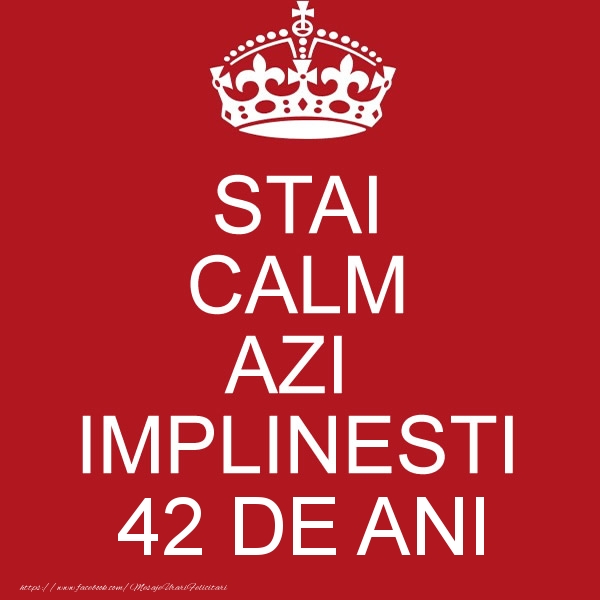STAI CALM AZI IMPLINESTI 42 ani