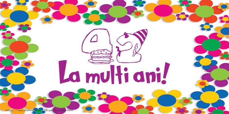 42 ani La multi ani!