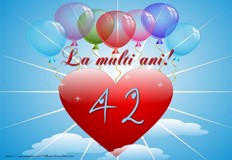 42 ani, La multi ani