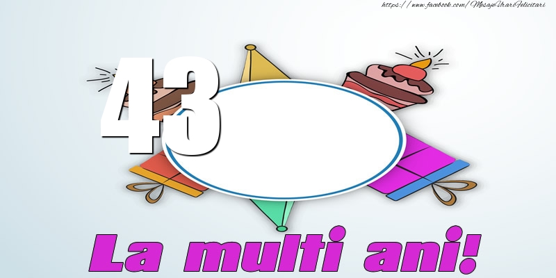 43 ani La multi ani!
