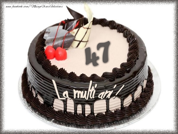 La multi ani 47 ani