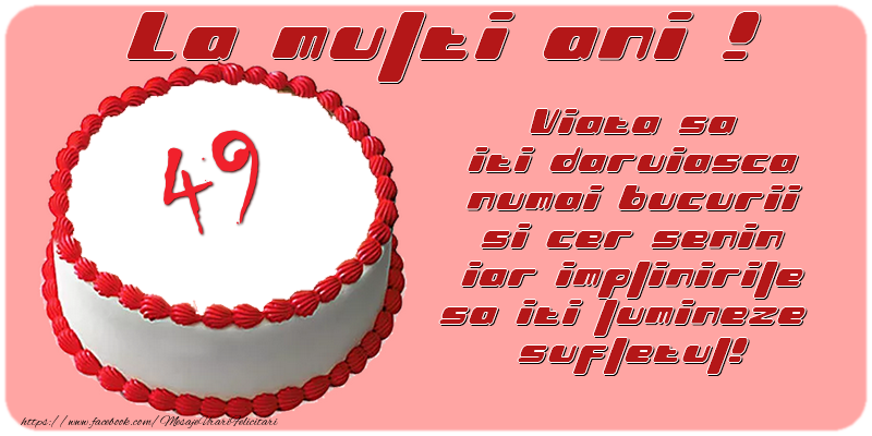 49 ani