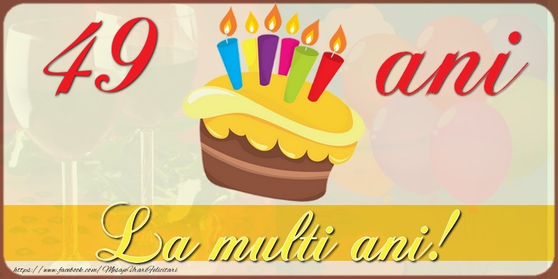 49 ani