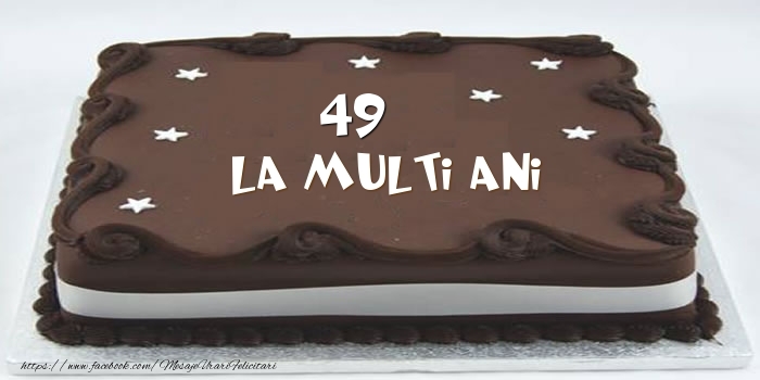 Tort La multi ani 49 ani