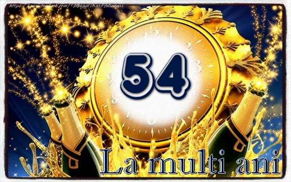 54 ani La multi ani 54 ani La multi ani