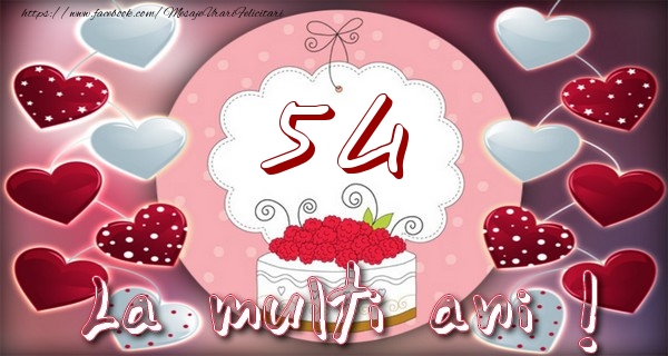 La multi ani 54 ani