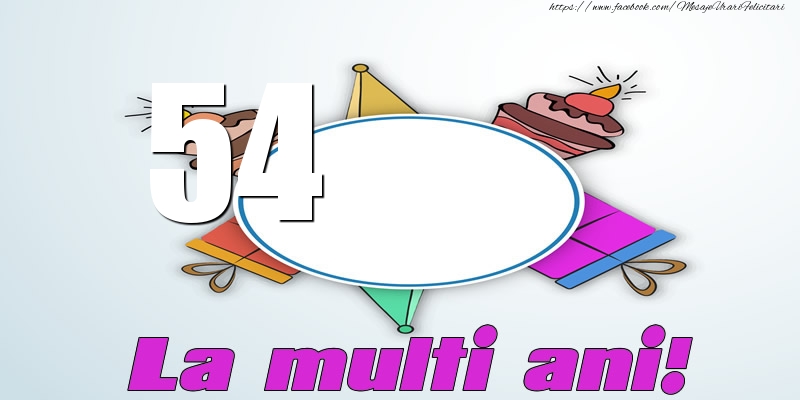 54 ani La multi ani!